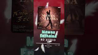 🎧 Mawaa Enthaina 8D Audio  Captivating Sound Experience  Immerse Yourself 🎶 [upl. by Refinaj511]