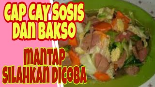 CAP CAY SOSIS dan BAKSO  Enak Banget [upl. by Lise]