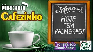 🔴AOVIVO☕CAFEZINHO☕FICATITE 👃CHEIRINHO PIADA ETERNA VAMOS RIR  PALMEIRAS NA LIBERTADORES E [upl. by Hterag496]