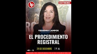 El procedimiento registral  Clase gratuita por Yessenia Campos en LP [upl. by Dnar]