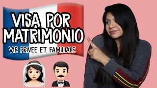 VIE PRIVEE ET FAMILIALE POR MATRIMONIO Proceso y documentos 🇫🇷 [upl. by Shandeigh]