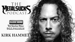 KIRK HAMMETT on The MetalSucks Podcast 125 [upl. by Arocahs299]