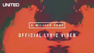 A Million Suns Lyric Video  Hillsong UNITED [upl. by Lymn263]