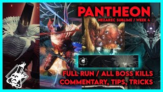 Pantheon Nezarec Sublime Week 4 All Boss Kills with Commentary Loadouts Tips [upl. by Una]