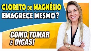 Cloreto de Magnésio Emagrece COMO TOMAR DICAS e CUIDADOS [upl. by Alexia]