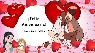 Chicas Â¡FELIZ ANIVERSARIO Amor De Mi Vida CARTAS DE AMOR ðŸ’Œ 100 NJGS [upl. by Einohtna309]