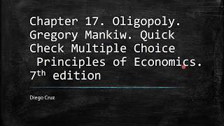 Chapter 17 Quick Check Multiple Choice Oligopoly [upl. by Orrocos]