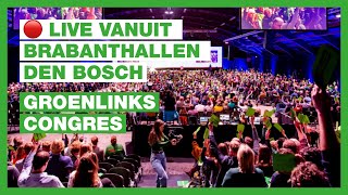 GroenLinks Congres  LIVE vanuit de Brabanthallen in Den Bosch  ❤️💚 [upl. by Enirod]