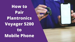 How to Pair Plantronics Voyager 5200 to Mobile Phone [upl. by Akcirehs]