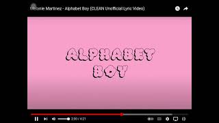 Melanie Martinez alphabet boycleanlyrics [upl. by Phillips658]