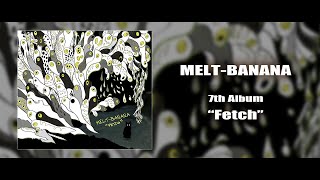 MELTBANANA 7th Album quotFetchquot Full Album [upl. by Honniball]