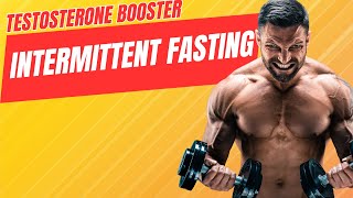 Intermittent Fasting Unleash Your Natural Testosterone Booster [upl. by Rowland]