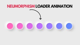 CSS Neumorphism Loader Animation Effects [upl. by Zillah]