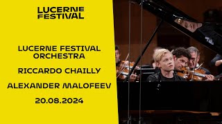 Lucerne Festival Orchestra  Riccardo Chailly  Alexander Malofeev [upl. by Ahsiad]