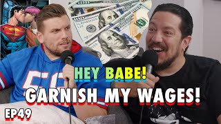 Garnish My Wages  Sal Vulcano amp Chris Distefano Present Hey Babe  EP 49 [upl. by Cartwell]