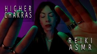 Higher Chakras Reiki with ASMR  Hands Over Body  Crown Third Eye Throat amp Heart Temperance [upl. by Dyrraj]