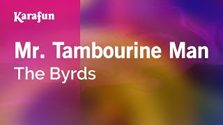 Mr Tambourine Man  The Byrds  Karaoke Version  KaraFun [upl. by Anaid]