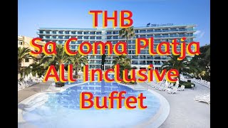 THB Sa Coma Platja All Inclusive Buffet Tour  Majorca Mallorca Spain [upl. by Asoral620]