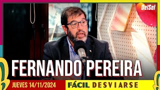 FácilDesviarse  ENTREVISTA A FERNANDO PEREIRA  14112024 [upl. by Howey812]