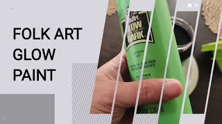 Folk Art GLOW in the Dark Paint Review  323 Green Vert  HOW TO MAKE IT GLOW BRIGHT ✨️✨️ [upl. by Zane]