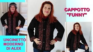 GIACCA CAPPOTTO UNCINETTO FACILE quotFUNNYquot TUTORIAL TUTTE LE TAGLIE ALEX CROCHET [upl. by Oecile945]