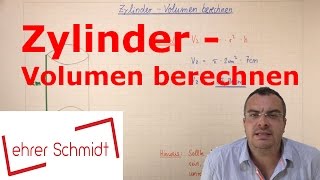 Zylinder  Volumen berechnen  Körper  Mathematik  Lehrerschmidt [upl. by Clover403]