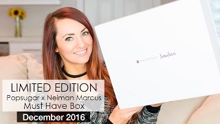 Popsugar x Neiman Marcus Must Have Box LIMITED EDITION  December 2016 [upl. by Wayolle]