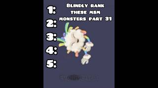 Blindly rank these My Singing Monsters  Pt 31  FPG90 [upl. by Eicnahc]