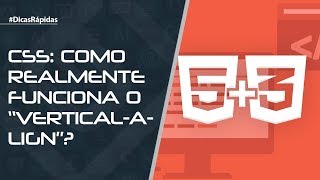 CSS Como realmente funciona o “verticalalign” [upl. by Etiuqal]