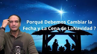 👉 Porqué debemos Cambiar la Fecha y La Cena de la Navidad 🎄🎄🍗📅 👈 [upl. by Aloin]