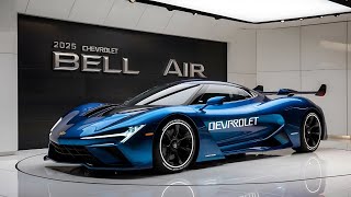 The All New 2025 Chevrolet Bell air First Look Revealed [upl. by Adnoma]