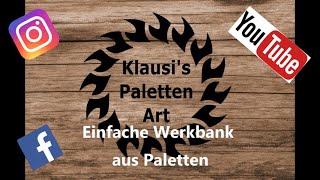 02 Werkbank aus Paletten  Klausis Paletten Art [upl. by Klayman]