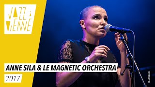 Anne Sila amp Le Magnetic Orchestra  Jazz à Vienne 2017  Live [upl. by Bourgeois22]