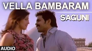 Vella Bambaram Full Audio Song  Saguni  Karthi Pranitha [upl. by Atinot]