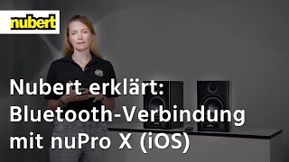 Nubert erklärt BluetoothVerbindung mit nuPro X via iOS herstellen [upl. by Asille104]