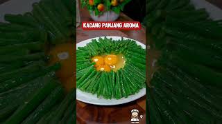 Kacang Panjang Aromakacangpanjang resepkacangpanjang [upl. by Rolfston455]