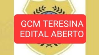 GCM TERESINAPI  EDITAL ABERTO [upl. by Gnuoy]