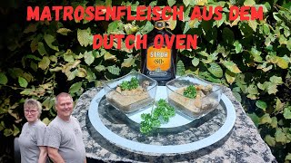 Matrosenfleisch aus dem Dutch Oven  unglaublich köstlich [upl. by Cullan]