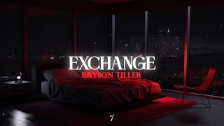 Bryson Tiller  Exchange [upl. by Anoynek731]