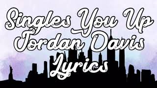 Singles You Up Jordan Davis Lyrics [upl. by Ohl]