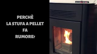 Perché la stufa a pellet fa rumore [upl. by Alamaj]