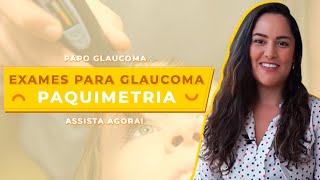 PAQUIMETRIA  Exames para glaucoma [upl. by Oahc]