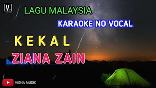 KEKAL  KARAOKE  ZIANA ZAIN  LAGU MALAYSIA NO VOCAL [upl. by Yesdnil]