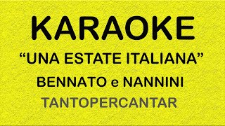 UNA ESTATE ITALIANA Bennato amp Nannini KARAOKE [upl. by Soloma768]