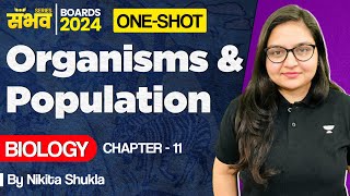 Organisms and Populations Class 12 🔥  One Shot 🔥😨  Biology Chapter 11  Boards 2024 [upl. by Olnay]