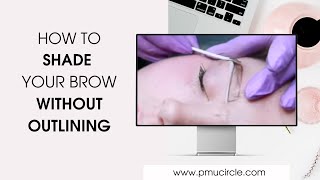 How to shade a brow without an outline  permanent makeup tips [upl. by Salvador211]