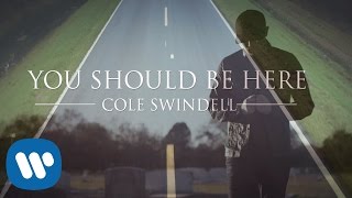 Cole Swindell  You Should Be Here Official Music Video [upl. by German]