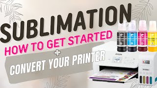 SUBLIMATION FOR BEGINNERS  Printer Conversion  Using Epson Ecotank 2800 or 2850  How to Sublimate [upl. by Minica]