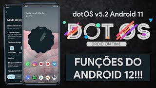 dotOS ROM v52  Android 11  ANDROID 11 COM FUNÇÕES DO ANDROID 12 [upl. by Nillok505]