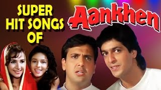 Aankhen Hindi Movie  All Songs Collection Jukebox  Govinda Shilpa Shirodkar [upl. by Notgnilliw]